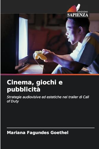 Cinema, giochi e pubblicità: Strategie audiovisive ed estetiche nei trailer di Call of Duty