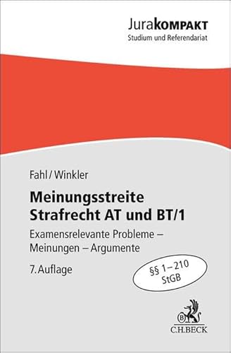 Meinungsstreite Strafrecht AT und BT/1: Examensrelevante Probleme, Meinungen, Argumente, §§ 1-210 StGB (Jura kompakt) von C.H.Beck