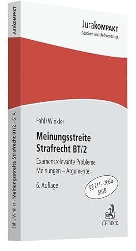 Meinungsstreite Strafrecht BT/2: Examensrelevante Probleme, Meinungen, Argumente, §§ 211-266b StGB (Jura kompakt)