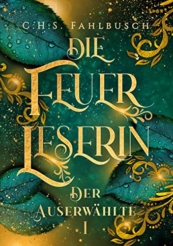 Die Feuerleserin: Der Auserwählte