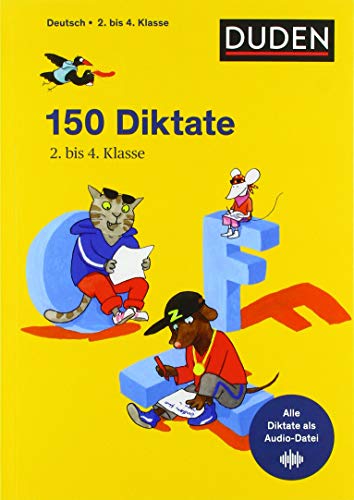 150 Diktate 2. bis 4. Klasse: Regeln und Texte zum Üben – mit MP3-Download (Duden - Lernhilfen) von Bibliograph. Instit. GmbH