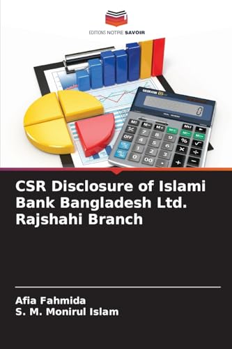 CSR Disclosure of Islami Bank Bangladesh Ltd. Rajshahi Branch von Editions Notre Savoir