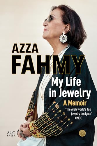 My Life in Jewelry: A Memoir von American University in Cairo Press