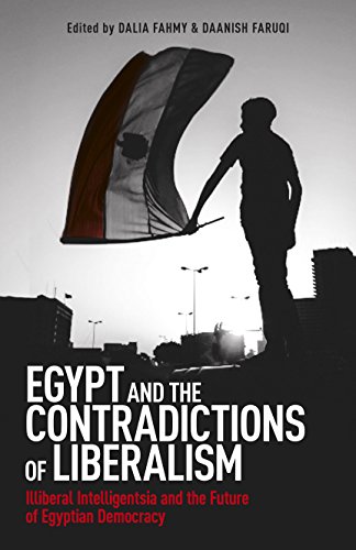 Egypt and the Contradictions of Liberalism: Illiberal Intelligentsia and the Future of Egyptian Democracy (Studies on Islam, Human Rights, and Democracy)