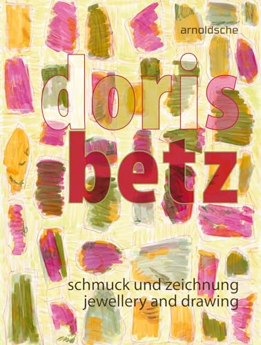 Doris Betz: Schmuck und Zeichnung von Arnoldsche Verlagsanstalt GmbH
