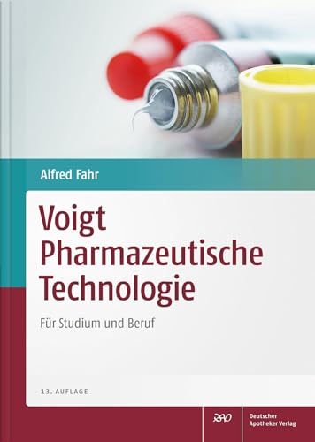 Voigt Pharmazeutische Technologie: Für Studium und Beruf (Wissen und Praxis) von Deutscher Apotheker Vlg