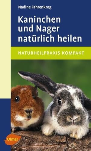 Kaninchen und Nager natürlich heilen (Veterinärmedizin)