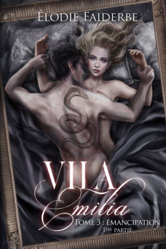 Vila Emilia: Tome 3 : émancipation 1ère partie