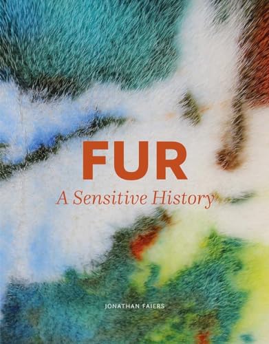 Fur - A Sensitive History von Yale University Press