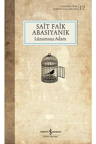 Lüzumsuz Adam von İş Bankası Kültür Yayınları