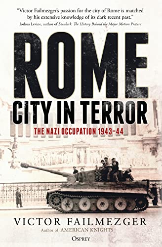 Rome – City in Terror: The Nazi Occupation 1943–44 von Osprey Publishing