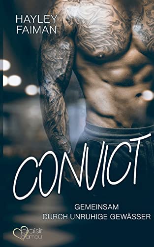 Convict: Gemeinsam durch unruhige Gewässer (Außergewöhnliche Helden) von Plaisir d'Amour Verlag