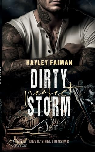 Devil's Hellions MC Teil 1: Dirty Perfect Storm