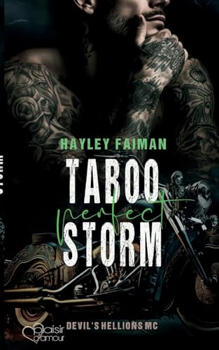 Devil's Hellions MC Teil 3: Taboo Perfect Storm von Plaisir d'Amour Verlag