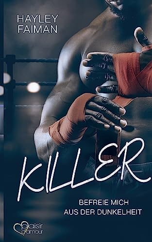 Killer: Befreie mich aus der Dunkelheit (Außergewöhnliche Helden) von Plaisir d'Amour Verlag