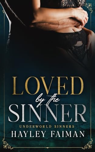 Loved by the Sinner (Underworld Sinners) von Independently published