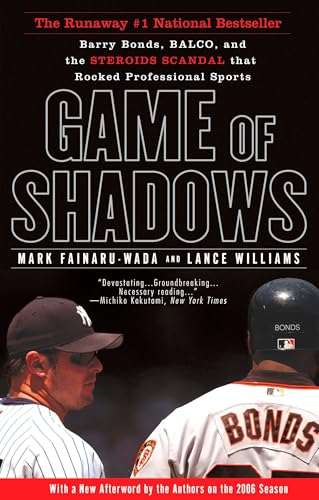 Game of Shadows: Barry Bonds, BALCO, and the Steroids Scandal that Rocked Professional Sports von Avery