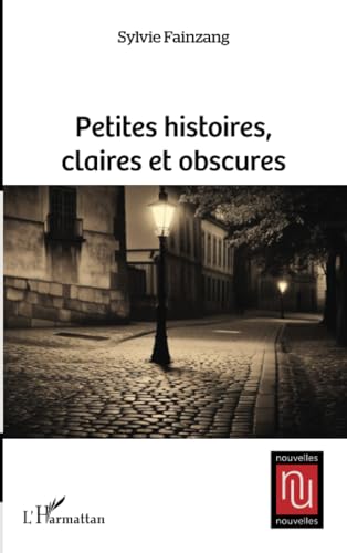 Petites histoires, claires et obscures von Editions L'Harmattan