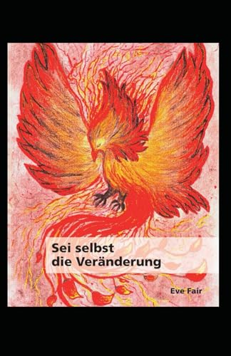 Sei selbst die Veränderung