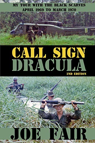 Call Sign Dracula: My Tour with the Black Scarves April 1969 to March 1970 von Sunbury Press, Inc.