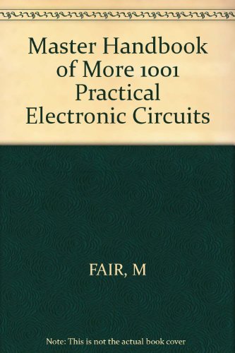 Master Handbook of More 1001 Practical Electronic Circuits von TAB Books Inc