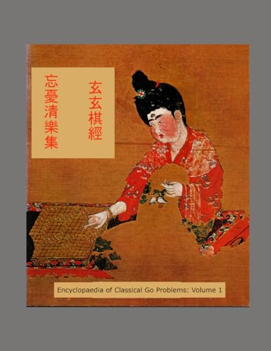 Encyclopaedia of Classical Go Problems: Volume 1