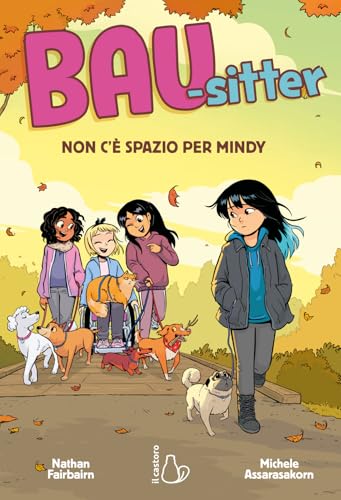 Non c’è spazio per Mindy. Bau-sitter (Graphic novel) von Il Castoro