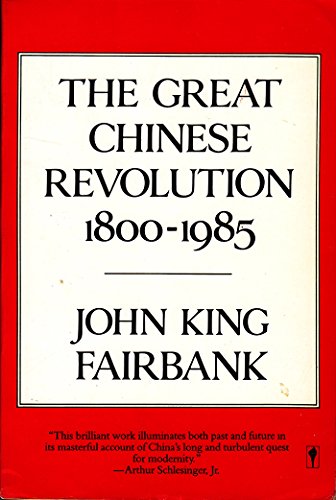 Great Chinese Revolution 1800-1985 (Cornelia & Michael Bessie Books)