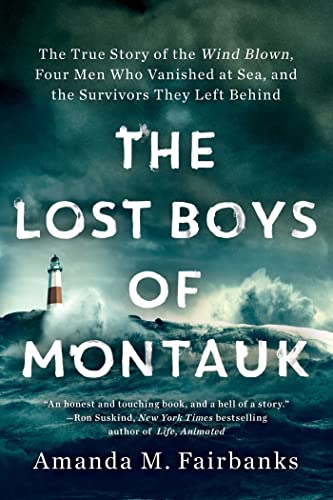 The Lost Boys of Montauk: The True Story of the Wind Blown, Four Men Who Vanished at Sea, and the Survivors They Left Behind The Lost Boys of Montauk: The True Story of the Wind Blown, Four Men Who Vanished at Sea, and the Survivors They Left Behind von Gallery Books
