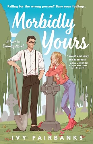 Morbidly Yours (A Love in Galway Novel, Band 1)