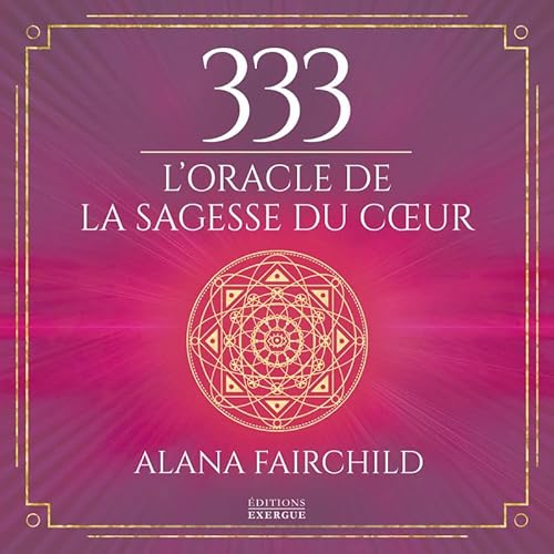 333 L'oracle de la sagesse du coeur 333 L'oracle de la sagesse du coeur