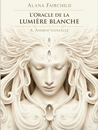 L'Oracle de la lumière blanche: Coffret de 44 cartes von EXERGUE