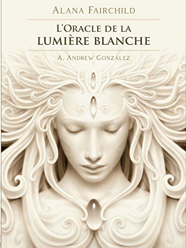 L'Oracle de la lumière blanche: Coffret de 44 cartes L'Oracle de la lumière blanche: Coffret de 44 cartes von EXERGUE
