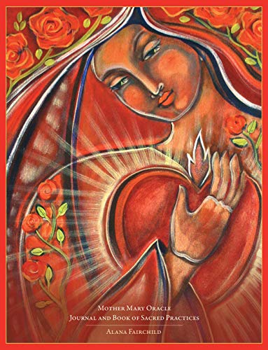 Mother Mary Oracle - Journal & Book of Sacred Practices: Journal & Book of Sacred Practices von Blue Angel Gallery