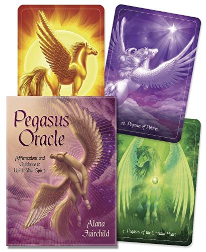 Pegasus Oracle: Affirmations and Guidance to Uplift Your Spirit Pegasus Oracle: Affirmations and Guidance to Uplift Your Spirit