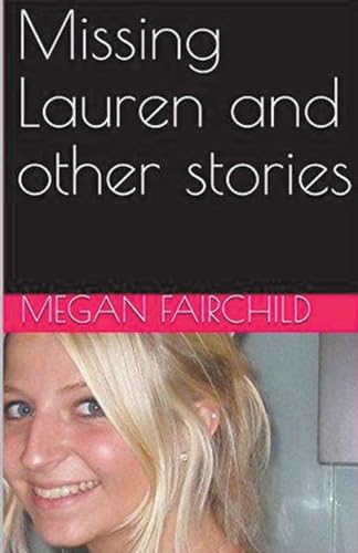 Missing Lauren and Other Stories von Trellis Publishing