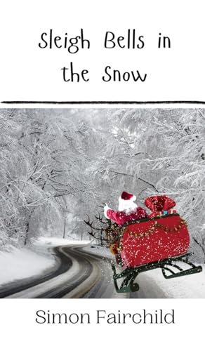 Sleigh Bells in the Snow Sleigh Bells in the Snow von Creative Arts Management OÜ