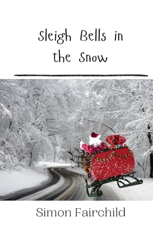 Sleigh Bells in the Snow Sleigh Bells in the Snow von Creative Arts Management OÜ