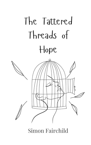 The Tattered Threads of Hope von Creative Arts Management OÜ
