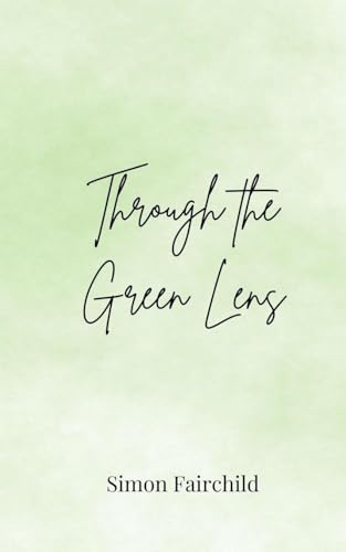 Through the Green Lens von Creative Arts Management OÜ