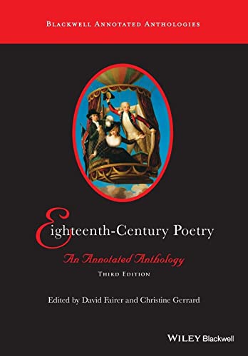 Eighteenth-Century Poetry: An Annotated Anthology, 3rd Edition (Blackwell Annotated Anthologies)