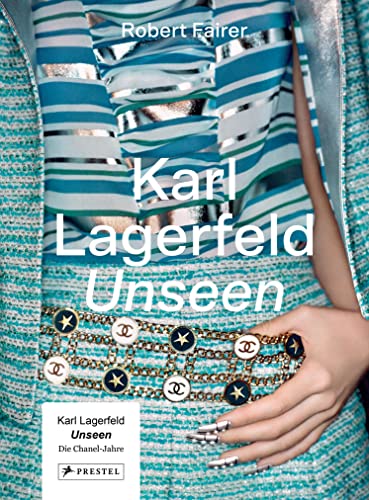 Karl Lagerfeld Unseen: Die Chanel-Jahre. Überformat mit Lotus-Leineneinband und Folienprägung von Prestel Verlag