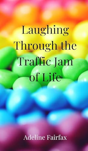 Laughing Through the Traffic Jam of Life Laughing Through the Traffic Jam of Life von Creative Arts Management OÜ