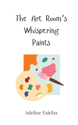 The Art Room's Whispering Paints The Art Room's Whispering Paints von Creative Arts Management OÜ