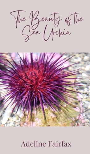 The Beauty of the Sea Urchin The Beauty of the Sea Urchin von Creative Arts Management OÜ