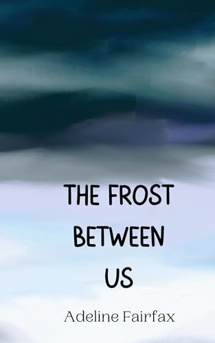 The Frost Between Us The Frost Between Us von Creative Arts Management OÜ