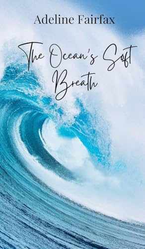 The Ocean's Soft Breath The Ocean's Soft Breath von Creative Arts Management OÜ
