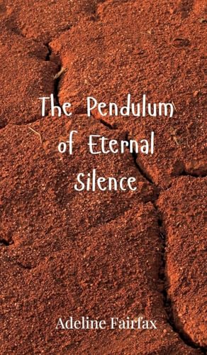 The Pendulum of Eternal Silence The Pendulum of Eternal Silence von Creative Arts Management OÜ