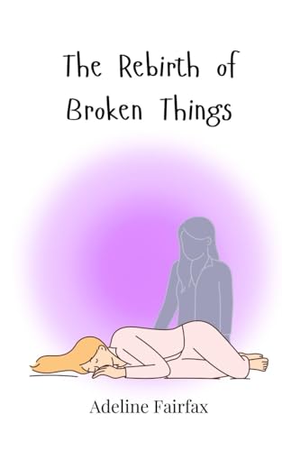 The Rebirth of Broken Things The Rebirth of Broken Things von Creative Arts Management OÜ