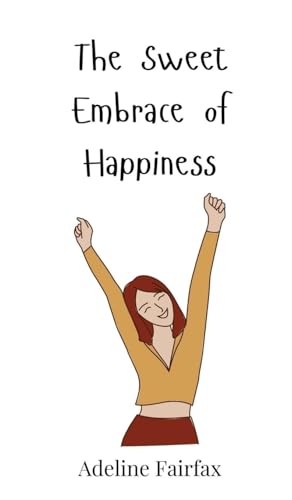 The Sweet Embrace of Happiness von Creative Arts Management OÜ